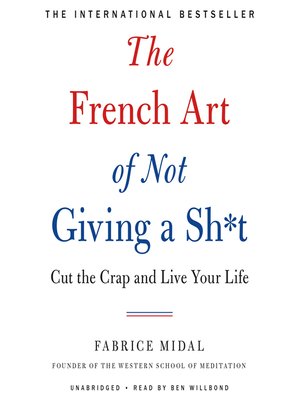 cover image of The French Art of Not Giving a Sh*t